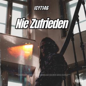 Nie Zufrieden (Explicit)