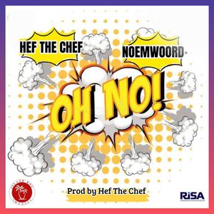 OH NO (feat. NOEMWOORD)