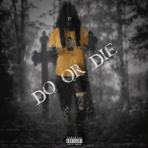 Do Or Die (Explicit)