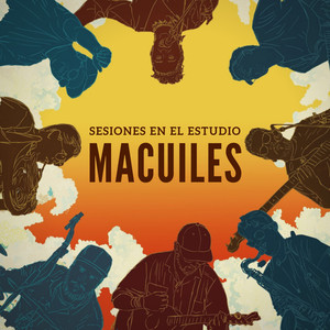 Sesiones en el Estudio: Macuiles