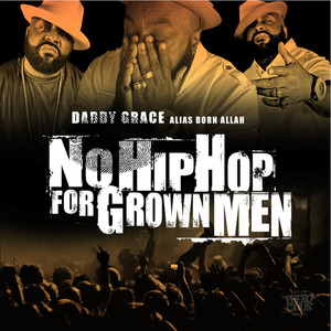 No Hip Hop for Grown Men (Explicit)