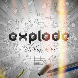 Explode (feat. Shauni Rau)