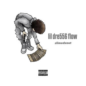 lil dre556 flow (Explicit)