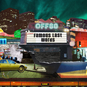 Famous Last Words (Explicit)