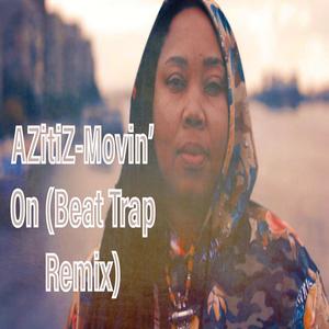 Movin' on(feat. Beat Trap)