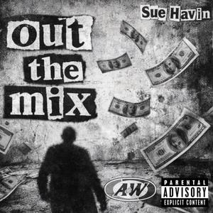 out the mix (Explicit)
