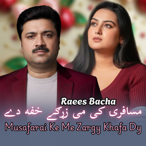 Musafarai Ke Me Zargy Khafa Dy