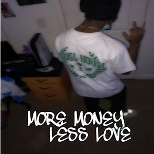 More Money Less Love (Explicit)