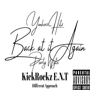 Back At It Again by Purly Wyte & Yonkerz Hitz KickRockz E.N.T Different Approach (feat. Purly Wyte) (Explicit)