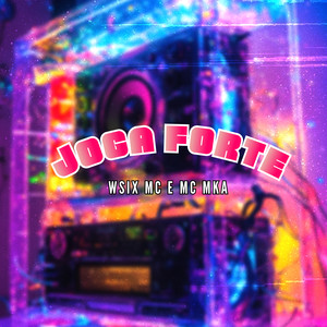 Joga Forte (Explicit)