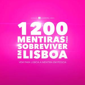 1200 Mentiras Para Sobreviver Em Lisboa