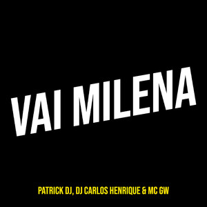 Vai Milena (Explicit)