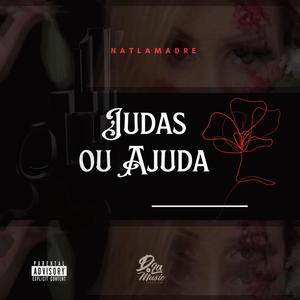 Judas Ou Ajuda (feat. Estúdio D'LáMusic & SG) (Explicit)