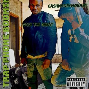 Trap Phone Boomin (feat. CashMoneyNoBaby) (Explicit)
