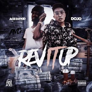 Rev It Up (feat. DojoDrip) (Explicit)