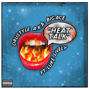 HEAT TALK (feat. LUKE LIVELY) [Explicit]