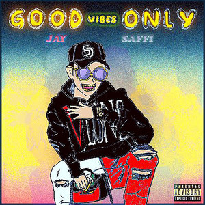 Good Vibes Only (Explicit)