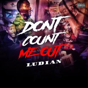 Don't Count Me Out (DCMO) [Explicit]