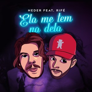 Ela Me Tem na Dela (Explicit)