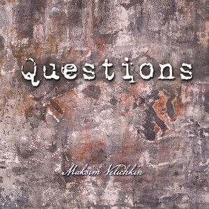 Maksim Velichkin - Questions - Pt 1