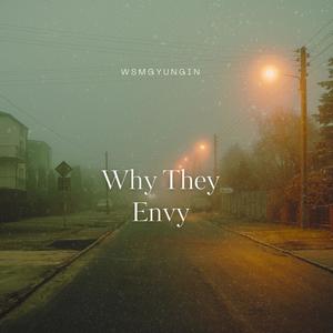 Why They Envy (Explicit)