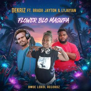 FLOWER BLO MASUPA (feat. FLOWER BLO MASUPA)