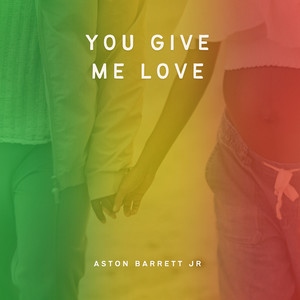 You Give Me Love