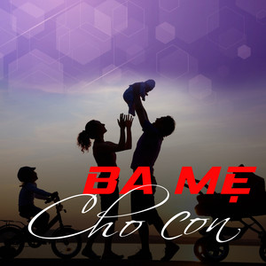 Ba mẹ cho con