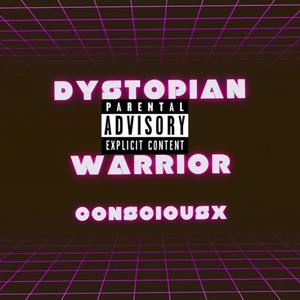 Dystopian warrior (Explicit)