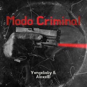 Modo Criminal (feat. Yvngxbaby) [Explicit]