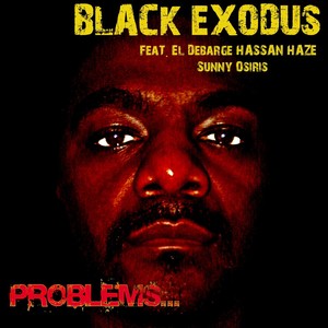 Problems... (feat. Hassan Haze, Sunny Osiris & El Debarge) [Explicit]