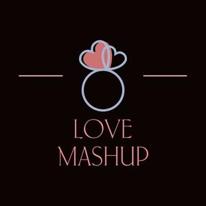 Love Mashup (Feel Love) [Explicit]