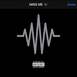 Miss Me (Explicit)