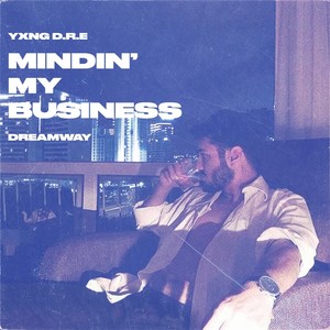 Mindin My Business (Explicit)