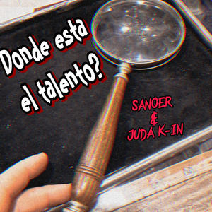 Dónde esta el talento? (feat. Judas K-in & Exorto Beat) [Explicit]