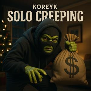 Solo Creeping (Explicit)