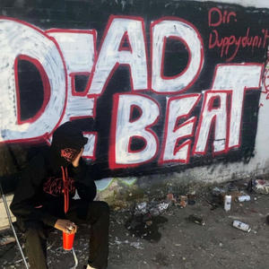 DEADBEAT (Explicit)