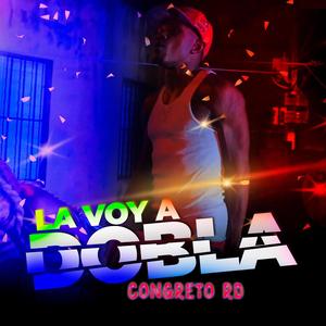 La Voy A Dobla (Explicit)