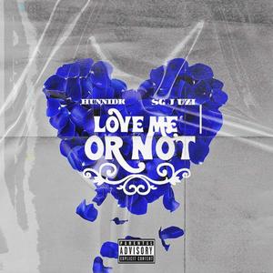 Love Me Or Not (feat. SG J Uzi) [Explicit]