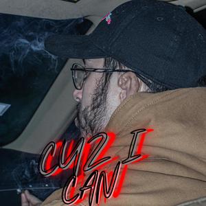 Cuz I Can (Explicit)