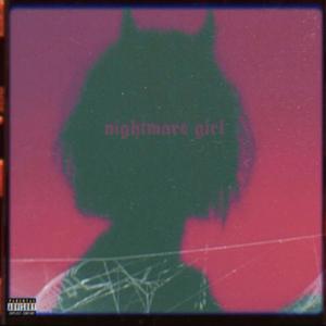 Nightmare Girl (Explicit)