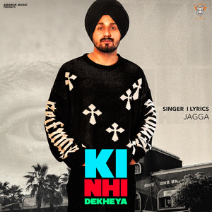 Ki Nhi Dekheya