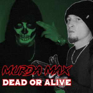 Dead Or Alive (Explicit)