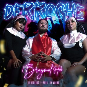 Derroche (Explicit)