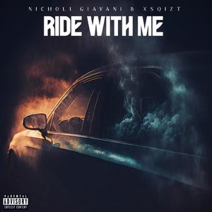 Ride With Me (feat. Nicholi Giavani) (Explicit)
