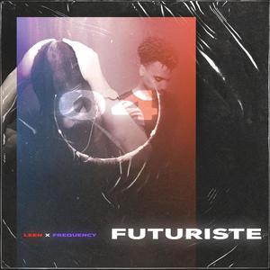 Futuriste (Explicit)