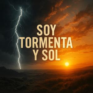Soy Tormenta y Sol