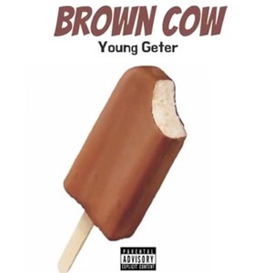 Brown Cow (Explicit)