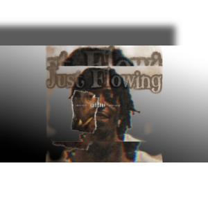 Just Flowing (Explicit)