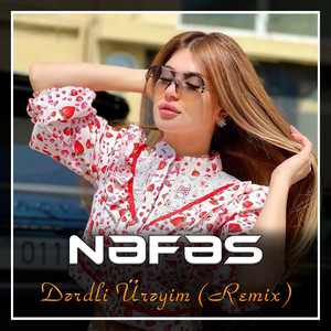 Dərdli Ürəyim (Remix)